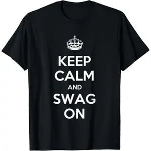 Keep Calm And Swag On T-Shirt