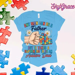 SkyGrace Autism Dad T Shirt for Men Any Man Can Be A Father But It Takes A Superhero To Be An Autism Dad Menswear Top
