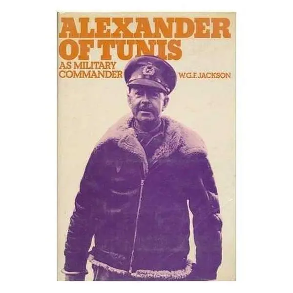 USED-Alexander of Tunis, as military commander by W. G. F Jackson (Hardcover)