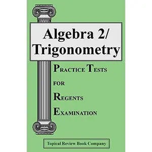 USED Book - Algebra 2/Trigonometry Practice Tests for Regents Examinations by Topical Review Book Company (Paperback) - english
