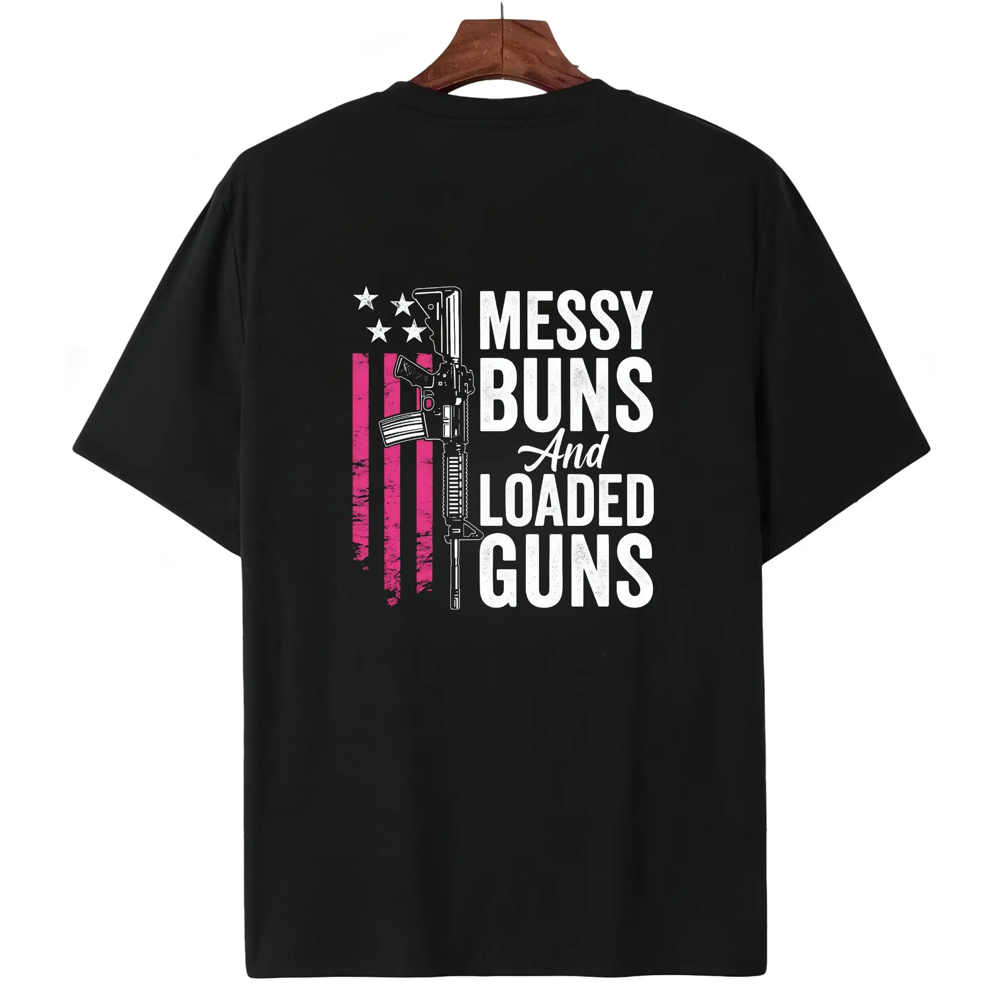 Messy Buns & Loaded Guns Back Print Graphic T-Shirt, Pro Gun Owner 2nd Amendment Patriotic Crewneck Tee, Unisex Casual Streetwear Top, Daily Wear Gift For Gun Owners Him Her