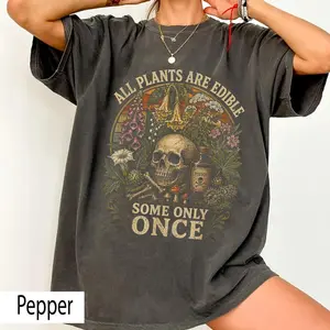 Comfort Colors All Plants Are Edible Some Only Once Shirt, Funny Botanical Shirt, Dark Humor Plant Lover Tee, Poison Garden Goth Shirt, Cottagecore Nature