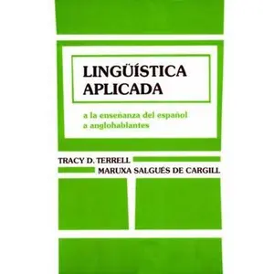 USED-Lingüã-Stica Aplicada: a la Enseñanza del Español a Anglohablantes by Terrell, Tracy D. (Paperback)