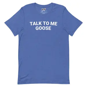Talk to Me Goose Adult Unisex T-shirt - Casual Style with Plain Design and Soft Fabric
