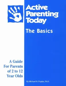 USED-Active Parenting Today : The Basics by Michael H. Popking (Paperback)