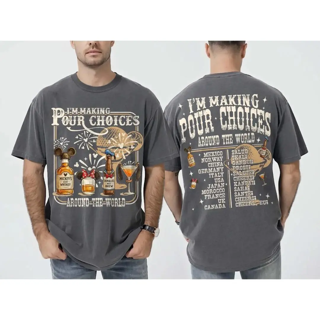 I'm Making Pour Choices Around The World Shirt, Epcot Drinking Shirt, WDW Epcot Shirt, Epcot World Tour, Gifts for men