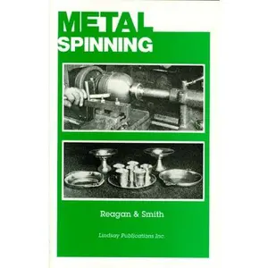 USED Book - Metal Spinning: Metal Spinning for Craftsman, Instructors and Students by James Reagan (Paperback) - english
