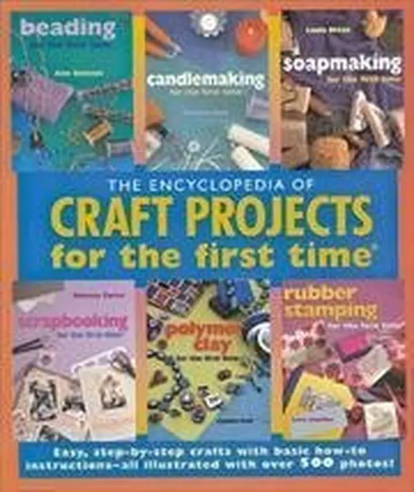 USED Book - Encyclopedia Of Craft Projects For The First Time - Beading, Candlemaking, Soapmaking, Scrapbooking, Polymer Clay... by Vaness-ann (Paperback) - english, Craft Ideas, Diy Crafts
