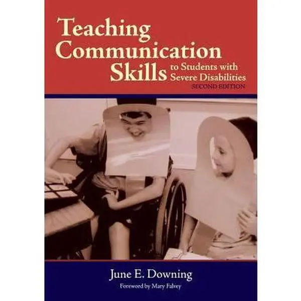 USED-Teaching Communication Skills to Students with Severe Disabilities, Second Edition by June E. Downing Ph.D. (Paperback)