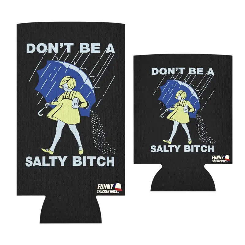 Don't Be Salty Can Sleeve - Reusable Portable Indoor Coolie 12 oz, 16 oz & Beer Bottles Parties & Gags Drinkware Tumbler funny gift Mug Cup