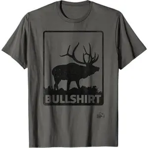 Funny Bullshirt Elk Hunting T-Shirt