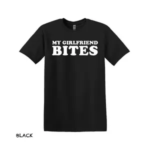 My Girlfriend Bites T-Shirt, Funny Boyfriend Shirt, Love Shirt, Funny Girlfriend Shirt,Gift for Boyfriend, Gift for Girlfriend, Gift For Him