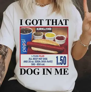 I Got That Dog In Me Shirt, Funny Costco Shirt