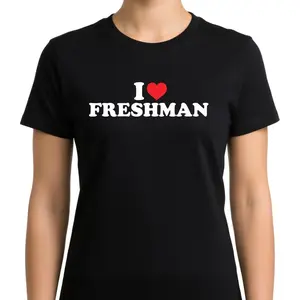 "I Love Freshman" Graphic T-Shirt |   Adult Size Streetwear Menswear Casual Tee |   Soft Breathable Fabric All-Season Wear |   Fashion Summer Short Sleeve Gift