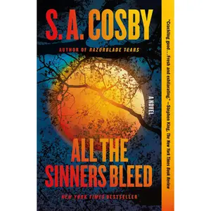 All the Sinners Bleed -- S. a. Cosby - Paperback