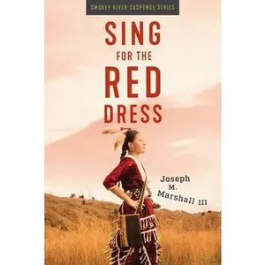 Sing for the Red Dress -- Joseph M. Marshall, Paperback