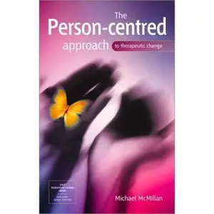 USED-The Person-Centred Approach to Therapeutic Change by McMillan, Michael (Paperback)