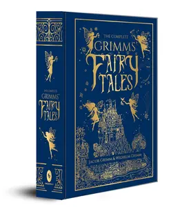 The Complete Grimms' Fairy Tales -- Jacob Grimm - Hardcover