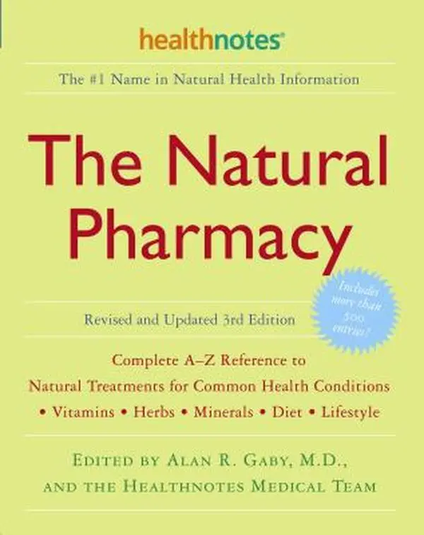 USED Book - The Natural Pharmacy Revised and Updated 3rd Edition: Complete A-Z Reference to Natural Treatments for Common Health Conditions by Alan R. Gaby (Paperback) - english