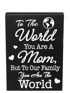 Gift for Mom, Meaningful Plaque Sign,To the World You Are a Mom, Best Mom Decor Mother