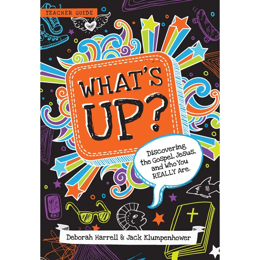 USED-What's Up? Teacher Guide: Discovering the Gospel, Jesus, and Who You Really Are (Teacher Guide) by Harrell, Deborah (Paperback)