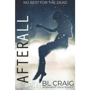 USED-AfterAll: An Undead Reckoning (The Reanimate Saga) by BL Craig (Paperback)