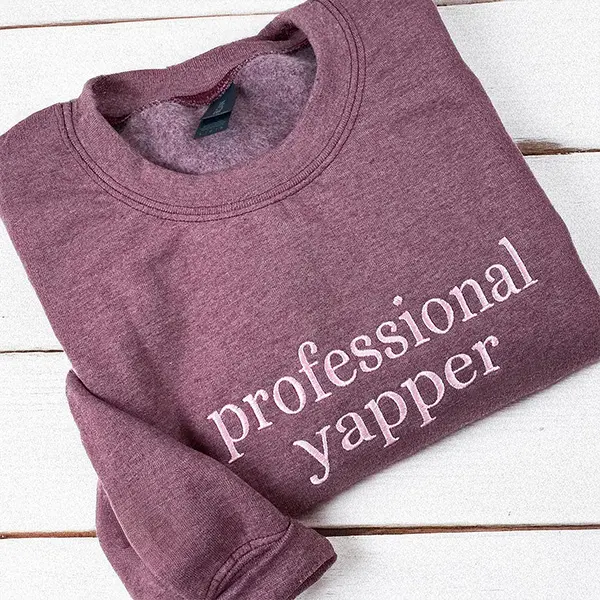 Embroidered Professional Yapper Sweatshirt, Funny Quote Crewneck, Trendy Y2K Meme Sweater, Humorous Gift for Friends