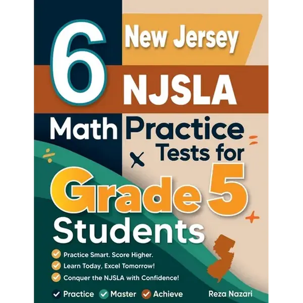6 New Jersey NJSLA Grade 5 Math Practice Tests: A Complete Guide to Building Math Mastery and Excelling on the New Jersey NJSLA Test - Paperback