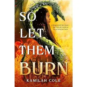 So Let Them Burn (Divine Traitors #1)