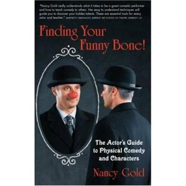 USED Book - Finding Your Funny Bone! The Actor's Guide to Physical Comedy And Characters by Nancy Gold (Paperback) - english