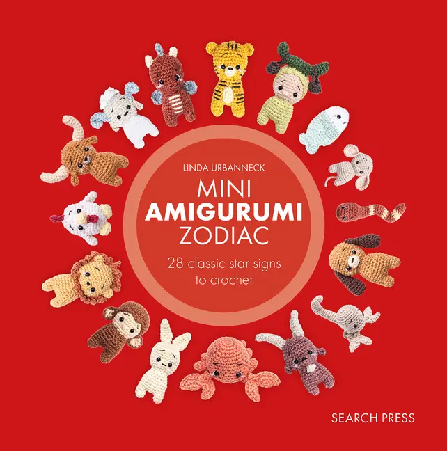 Mini Amigurumi Zodiac: 28 Classic and Chinese Star Signs to Crochet -- Linda Urbanneck - Hardcover