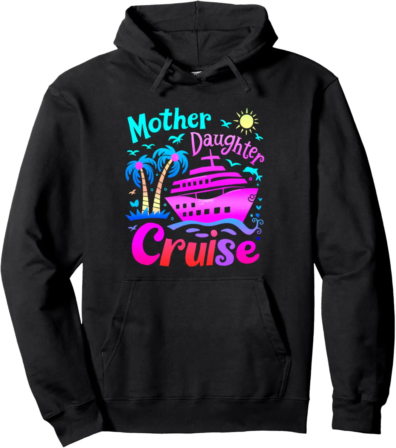 Mother Daughter Cruise Graphic Adventure Fun Pullover Hoodie - Keylamartine Shop 25B0DNTQ819W