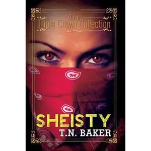 USED-Sheisty: Triple Crown Collection (Urban Books) by T.N. Baker (Paperback)