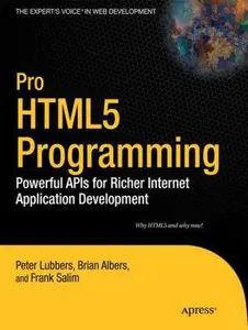 USED-Pro HTML5 Programming: Powerful APIs for Richer Internet Application Development by Lubbers, Peter (Paperback)