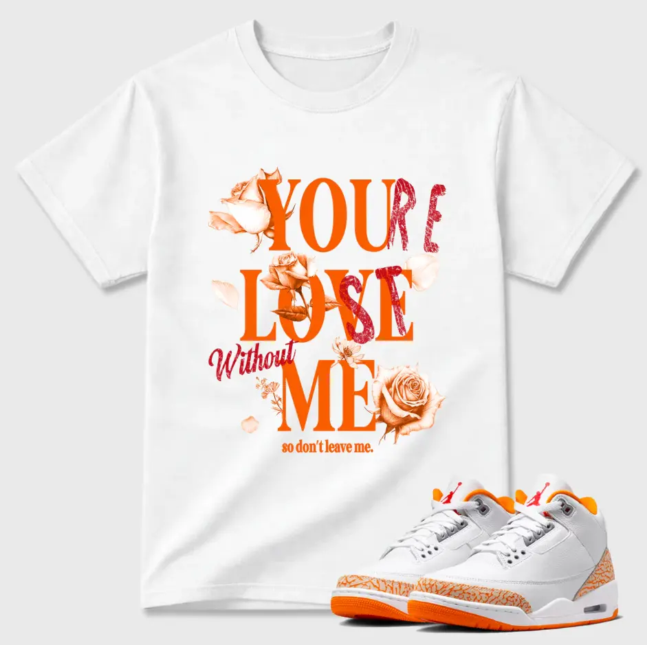 You Love Me Shirt To Match 3 Orange Citrus, 3 Orange Citrus Sneaker Matching Shirt, Jordan Match Tee, Cotton Unisex Graphic T-Shirt