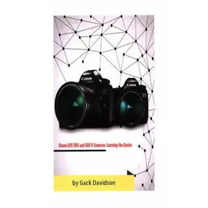 USED-Canon Eos 5ds and 5dsr Cameras: Learning the Basics by Davidson, Gack (Paperback)