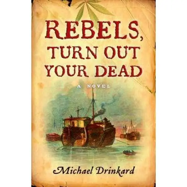 USED-Rebels, Turn Out Your Dead by Michael Drinkard (Hardcover)