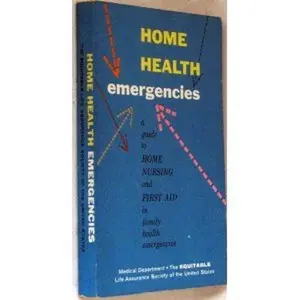 USED-Home Health Emergencies: A Guide to Home Nursing and First Aid in Family (Unknown)