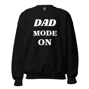 "DAD MODE ON" Unisex Sweatshirt – Premium Inspirational Streetwear | PrintLuxe HubUnisex Sweatshirt