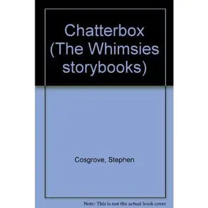 USED Book - Chatterbox (The Whimsies storybooks) by Stephen Cosgrove (Hardcover) - english