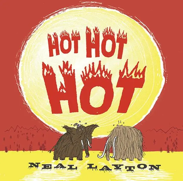 USED-Hot Hot Hot by Layton, Neal (Hardcover)
