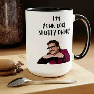 I’m Your Cool Slutty Daddy Mug, Funny Pedro Pascal Inspired Coffee Cup, Meme Celebrity Mug for Fans, Gift for Valentine’s Day and Best Friends