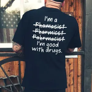 I'm Good With Drugs T-shirt