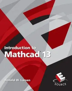 USED Book - Introduction to MathCAD 13, 2nd Edition by Ronald W. Larsen (Paperback) - english