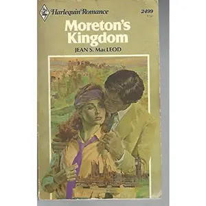 USED-Moreton's Kingdom Harlequin Romance #2499] by Jean S. MacLeod (Unknown)