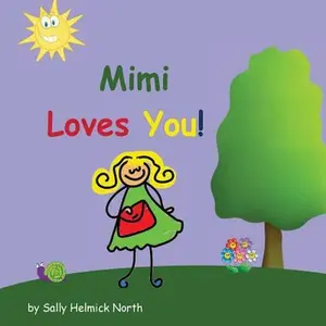 USED Book - Mimi Loves You! by North, Sally Helmick (Paperback) - english