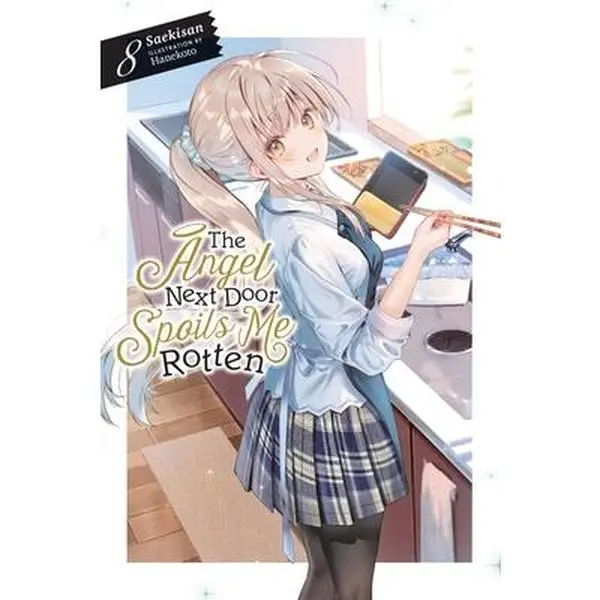 The Angel Next Door Spoils Me Rotten, Vol. 8 (Light Novel): Volume 8 -- Saekisan - Paperback