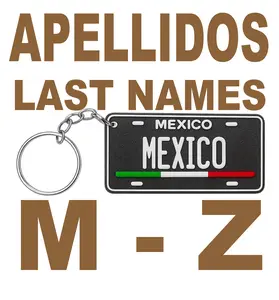 APELLIDOS M-Z Llavero de Plastico de Mexico Personalizado Estilo Mini Placa o Matricula en 3D | Custom Last Names Keychain Mexican Mini License Plate Design | Llaveros Personalizados de Plastico PLA Plastic Keychains