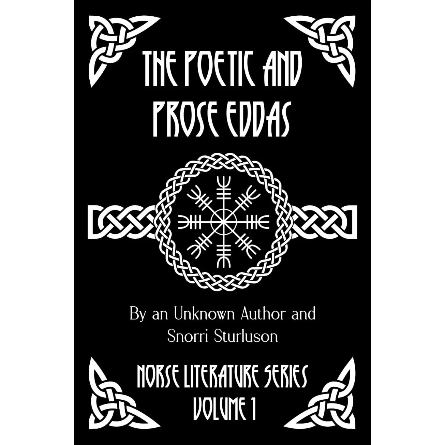 The Poetic and Prose Eddas (Norse Literature)