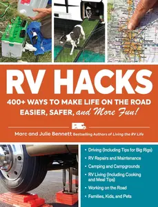 USED-RV Hacks: 400+ Ways to Make Life on the Road Easier, Safer, and More Fun! by Bennett, Marc (Paperback)